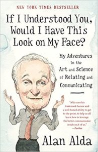 Cover of If I Understood You, Would I Have This Look on My Face?: My Adventures in the Art and Science of Relating and Communicatingbook