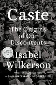 Cover of Caste: The Origins of Our Discontentsbook